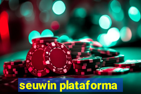 seuwin plataforma